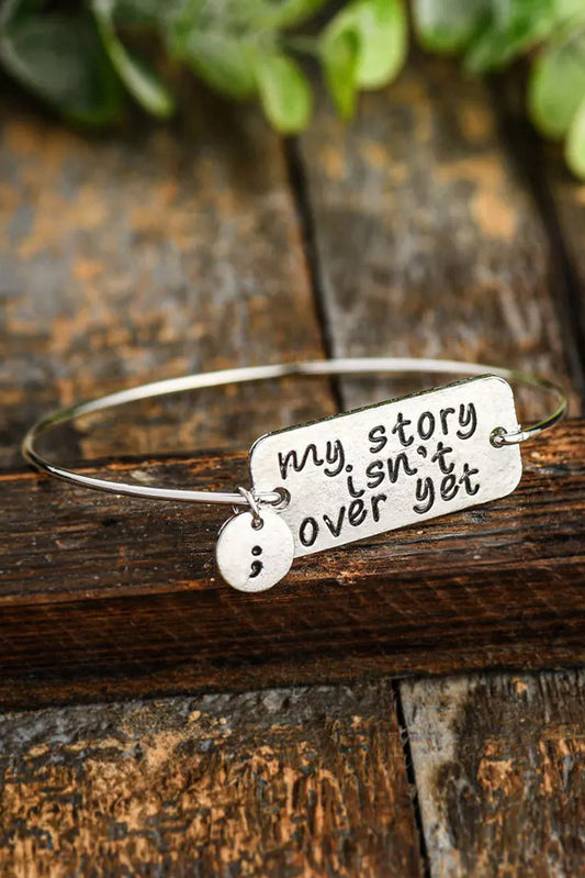 Silver My Story Isnt Over Yet Bracelet